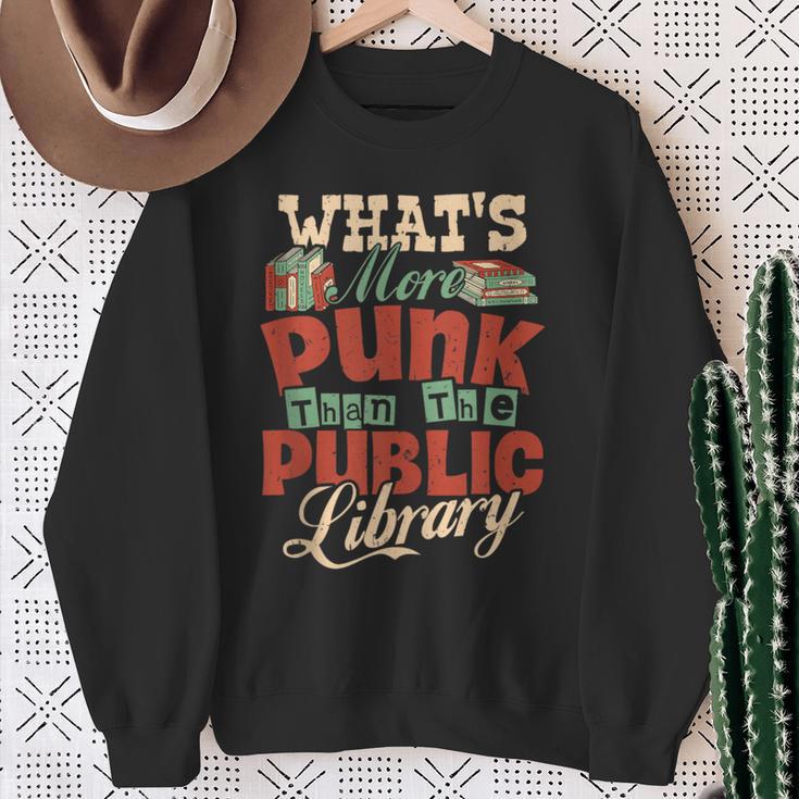 What's More Punk Than The Public Library Books Librarian Sweatshirt Gifts for Old Women