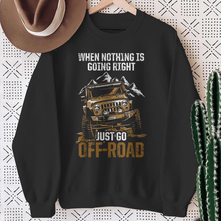 When Nothing Is Going Right Just Go Off Road スウェットシャツ 年配の女性への贈り物