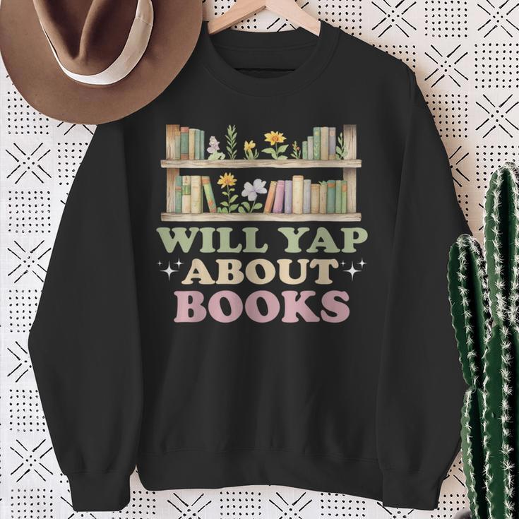 Will Yap About Books Reader Book Nerd Book Reading Lover Sweatshirt Gifts for Old Women Will Yap About Books Reader Book Nerd Book Reading Lover Sweatshirt Gifts for Old Women