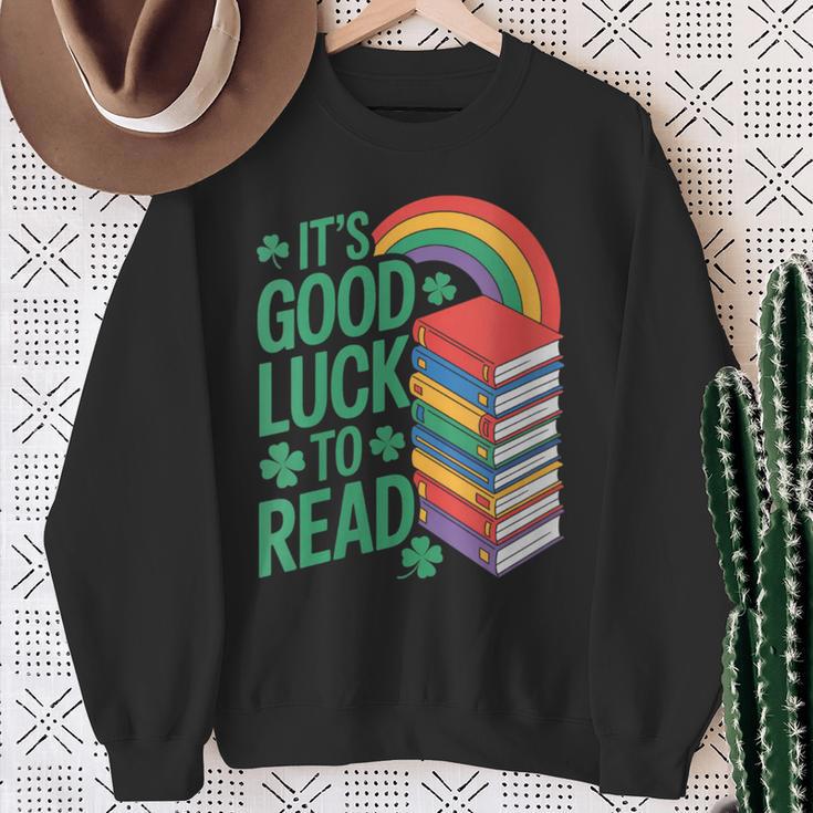 Women's Its Good Luck To Read Rainbow Reading Books Sweatshirt Gifts for Old Women