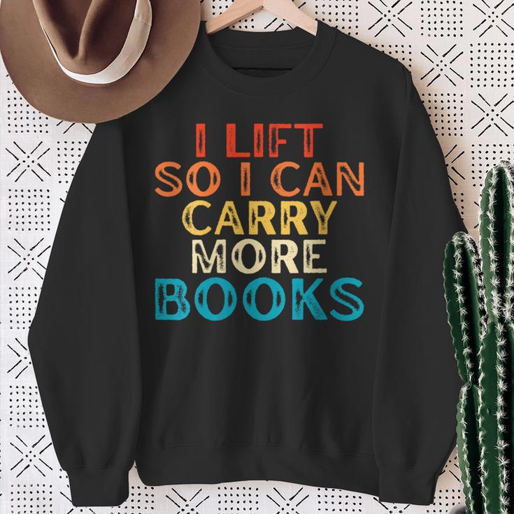Women's I Lift So I Can Carry More Books Reading Lovers Workout Sweatshirt Gifts for Old Women Women's I Lift So I Can Carry More Books Reading Lovers Workout Sweatshirt Gifts for Old Women