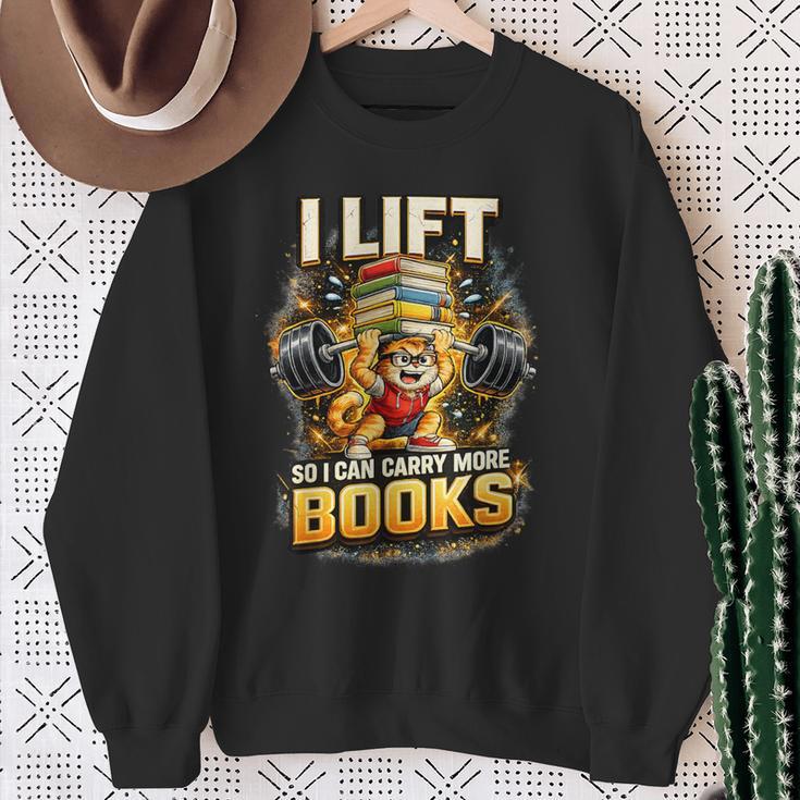 Workout I Lift So I Can Carry More Books Humor Sweatshirt Gifts for Old Women