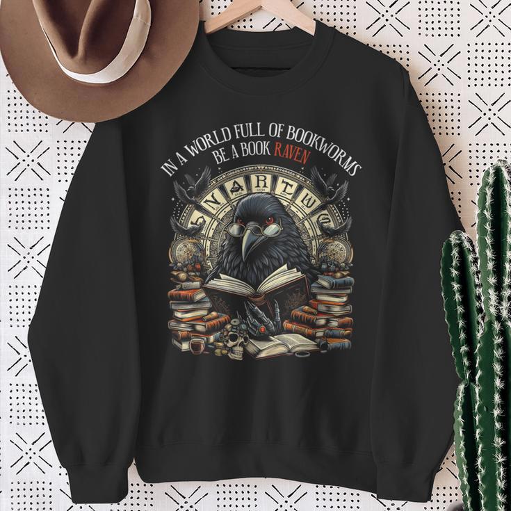 In A World Full Of Bookworms Be A Book Raven Reader Reading Sweatshirt Gifts for Old Women