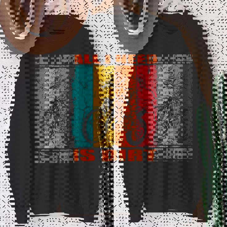 ダートバイク レトロデザイン All I Need Is Dirt Motocross ダートバイク スウェットシャツ 年配の女性への贈り物