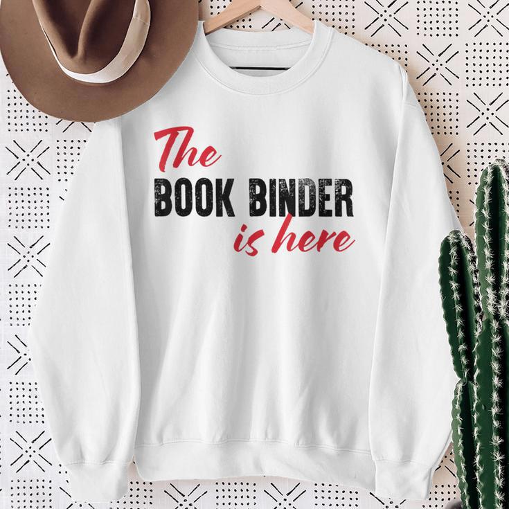 The Book Binder Is Here Sweatshirt Gifts for Old Women
