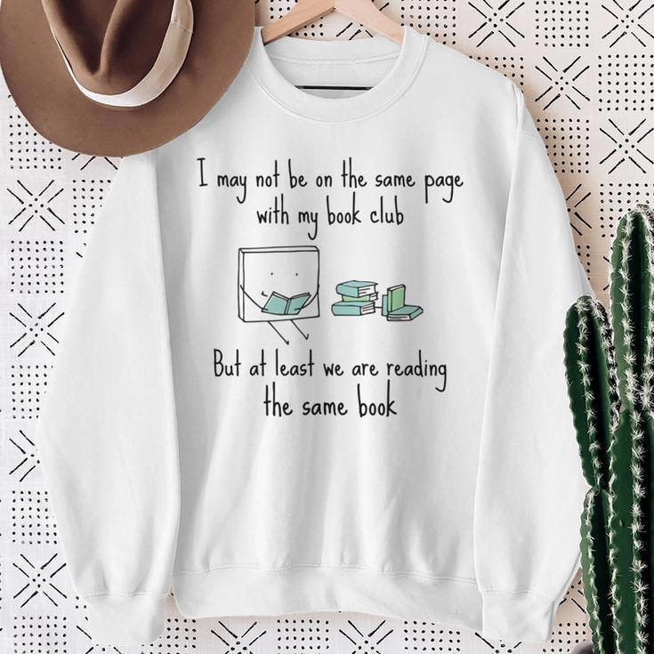 Same Book Club Different Page For Book Clubs Sweatshirt Gifts for Old Women
