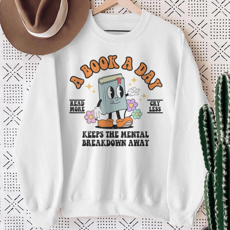 A Book A Day Keeps The Mental Breakdown Away Book Lovers Sweatshirt Gifts for Old Women A Book A Day Keeps The Mental Breakdown Away Book Lovers Sweatshirt Gifts for Old Women