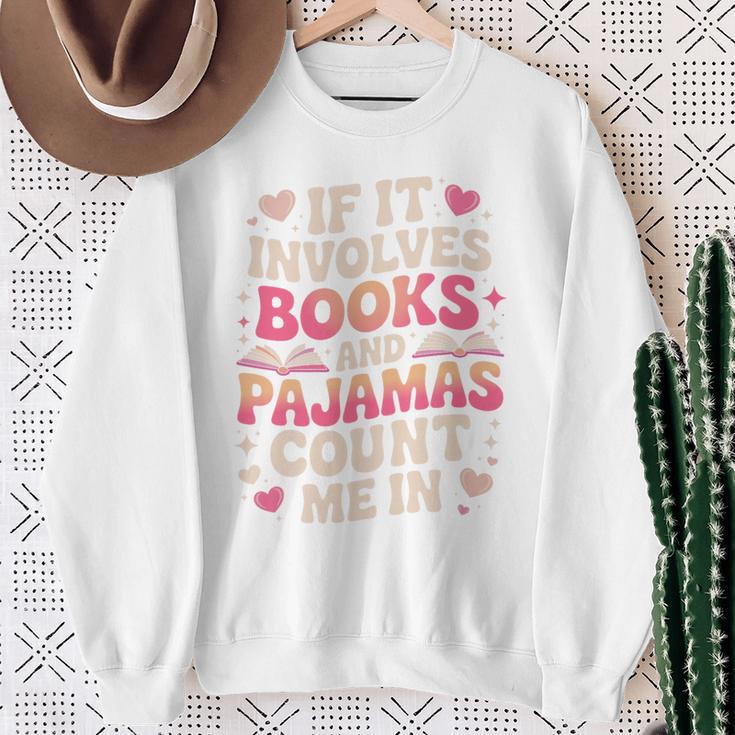 Book Pajamas For Women If It Involves Books And Pajamas Premium Tri-Blend Sweatshirt Gifts for Old Women