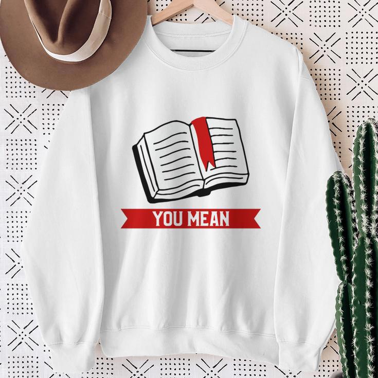 Bookmark Reading Quote For A Reader Book Lover Sweatshirt Gifts for Old Women