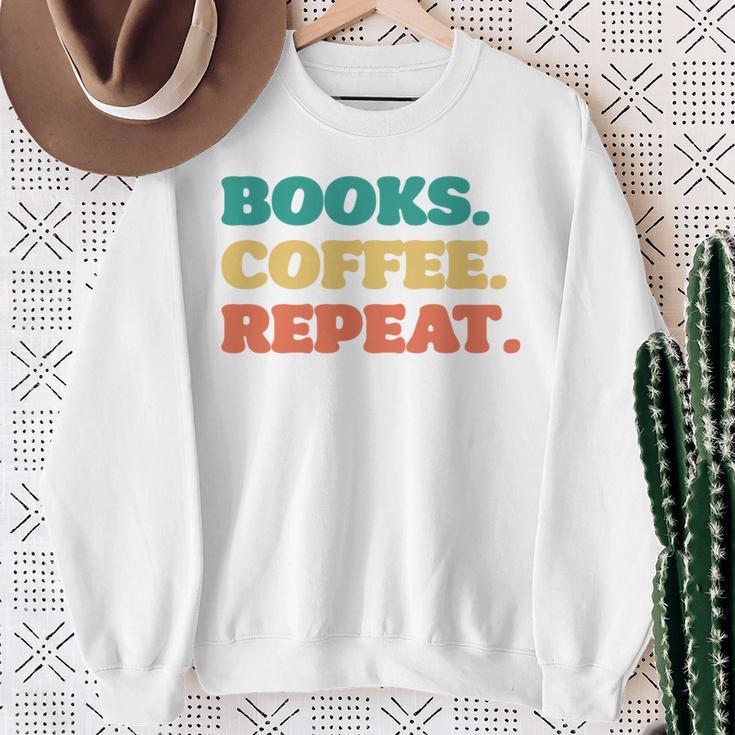 Books Coffee Repeat Sweatshirt Gifts for Old Women Books Coffee Repeat Sweatshirt Gifts for Old Women