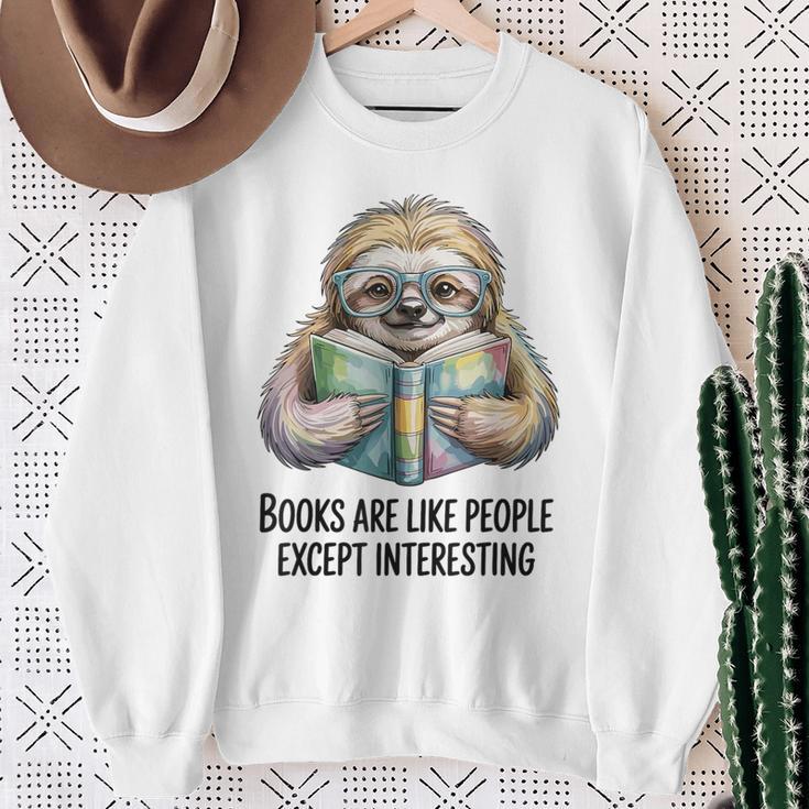 Books Are Like People Except Interesting Bookworm Reader Sweatshirt Gifts for Old Women Books Are Like People Except Interesting Bookworm Reader Sweatshirt Gifts for Old Women