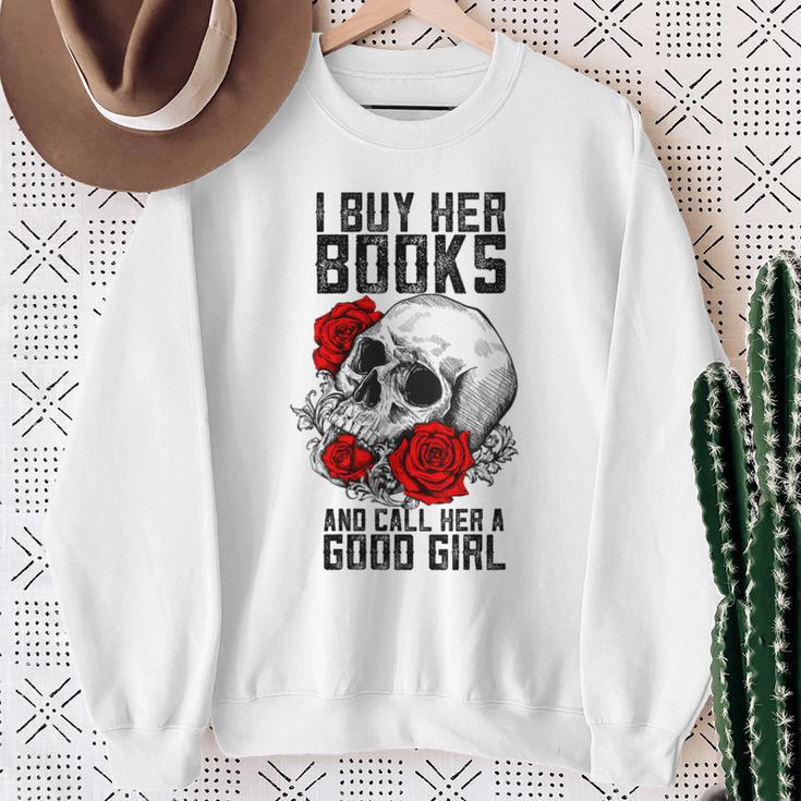 I Buy Her Books And Call Her A Good Girl Book Reading Lover Sweatshirt Gifts for Old Women