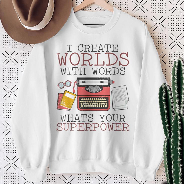 I Create Worlds Of Words Writer Novel Author Book Writing Sweatshirt Gifts for Old Women