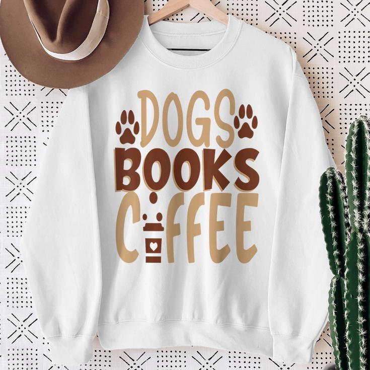Dogs Books Coffee Lover Sweatshirt Gifts for Old Women