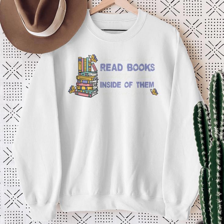 I Don't Want To Just Read Books Literature Reading Sweatshirt Gifts for Old Women