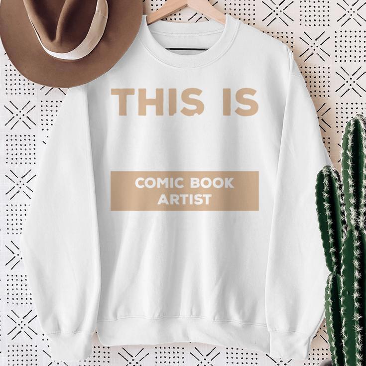 This Is What A Great Comic Book Artist Looks Like Sweatshirt Gifts for Old Women