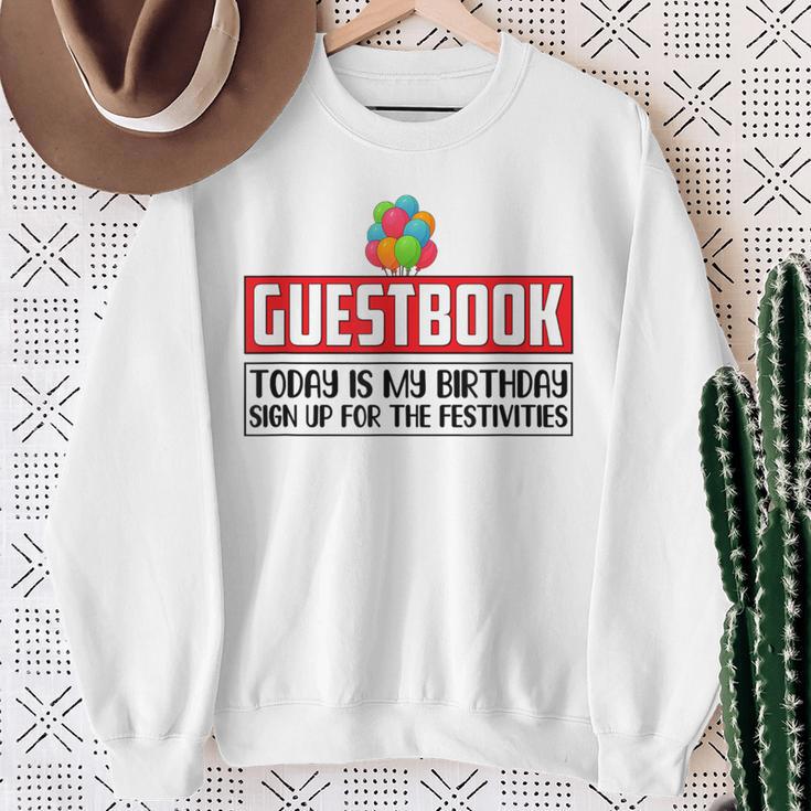 Guestbook Today My Birthday Sign Up For Festivities Birthday Sweatshirt Gifts for Old Women