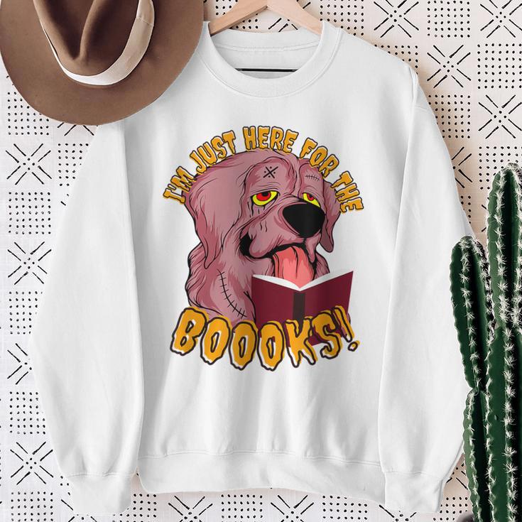 I'm Just Here ForThe BOOOKS Zombie Dog Reading a Book Men Women Kids Sweatshirt Gifts for Old Women I'm Just Here ForThe BOOOKS Zombie Dog Reading a Book Men Women Kids Sweatshirt Gifts for Old Women
