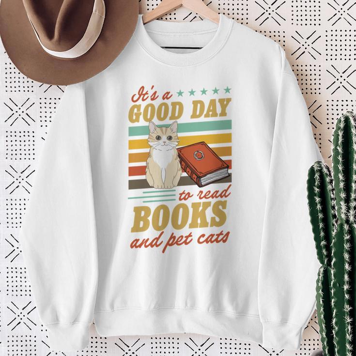 It's A Good Day To Read Books And Pet Cats Literary Quote Sweatshirt Gifts for Old Women