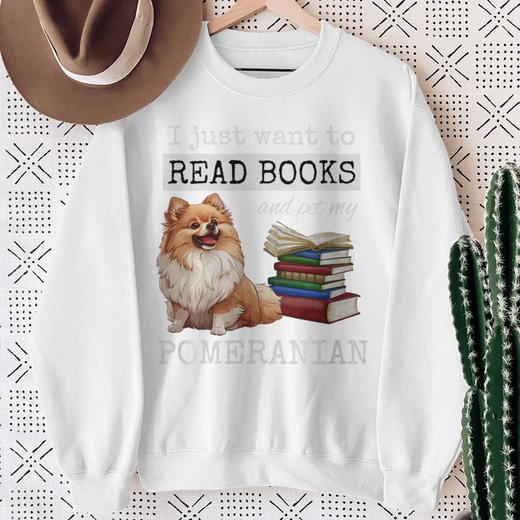 I Just Want To Read Books And Pet My Pomeranian Dog Premium Sweatshirt Gifts for Old Women I Just Want To Read Books And Pet My Pomeranian Dog Premium Sweatshirt Gifts for Old Women