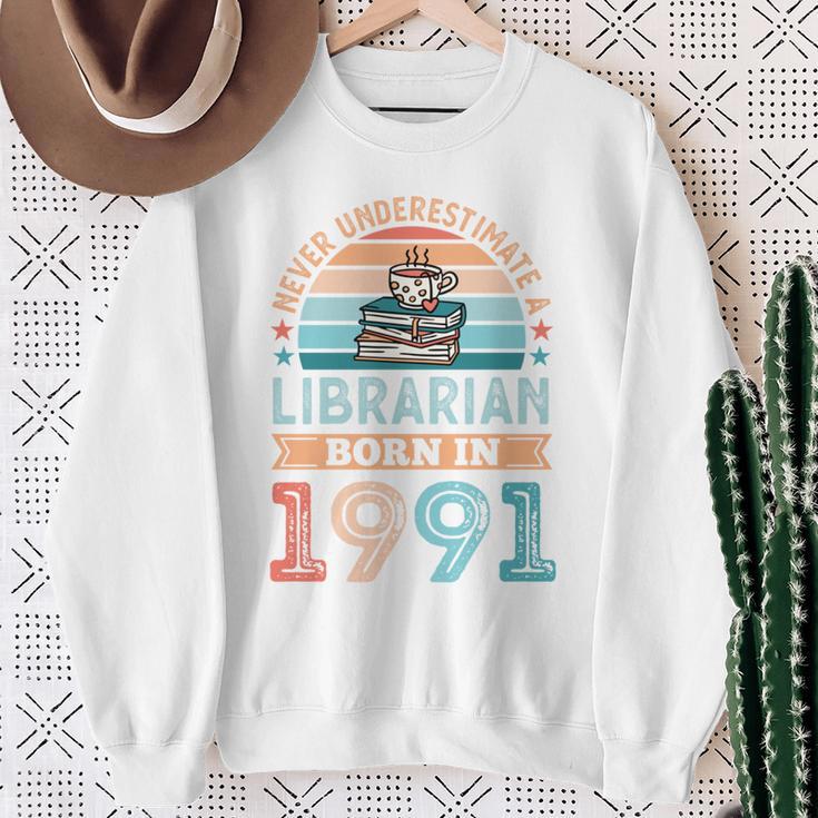 Librarian Born 1991 30th Birthday Book Lover Sweatshirt Gifts for Old Women