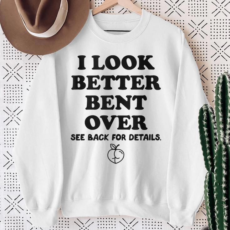 I Look Better Bent Over Book See Back For Details Peach Butt Sweatshirt Gifts for Old Women