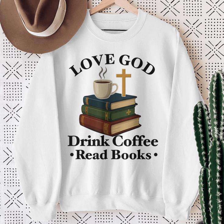 Love God Drink Coffee Read Books Lovers Jesus And Coffee Sweatshirt Gifts for Old Women Love God Drink Coffee Read Books Lovers Jesus And Coffee Sweatshirt Gifts for Old Women
