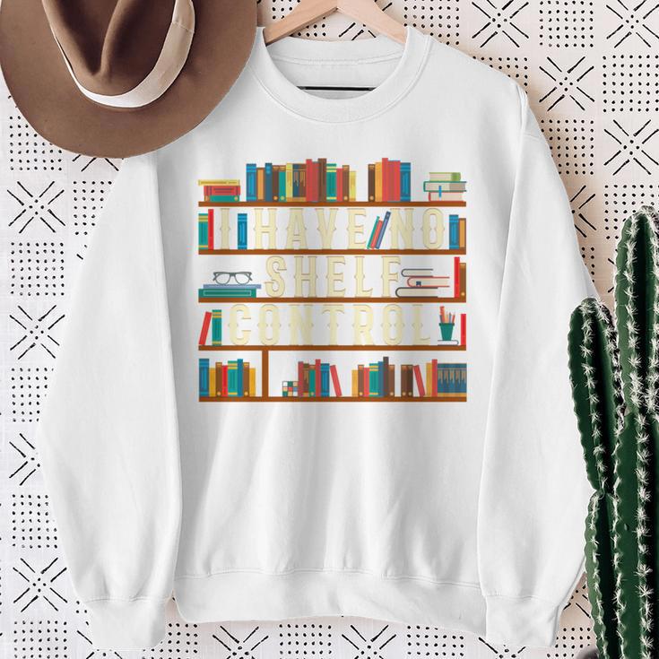 I Have No Shelf Control Book Lover Bookshelf Sweatshirt Gifts for Old Women