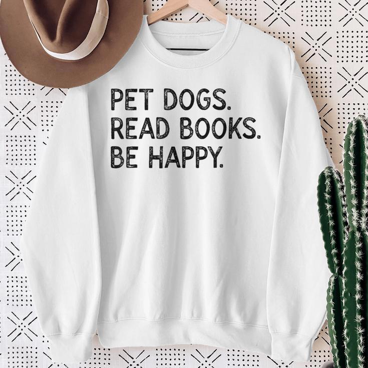 Pet Dogs Read Books Be Happy Sweatshirt Gifts for Old Women