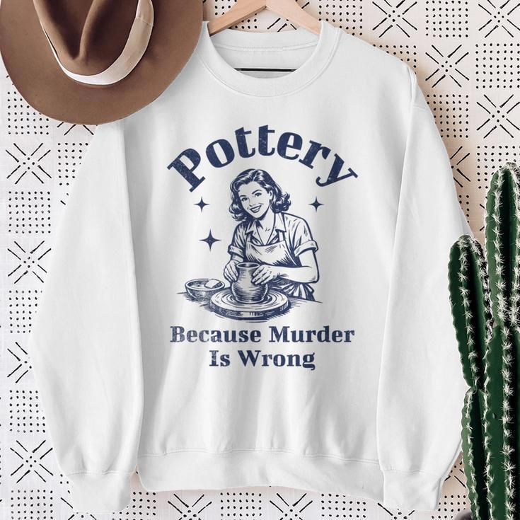 Pottery Because Murder Is Wrong レトロ 陶芸家 面白い スウェットシャツ 年配の女性への贈り物