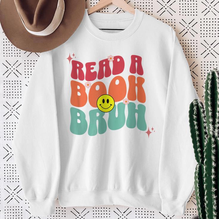 Read A Book Bruh English Teacher Reading Literature For Men Women Sweatshirt Gifts for Old Women Read A Book Bruh English Teacher Reading Literature For Men Women Sweatshirt Gifts for Old Women