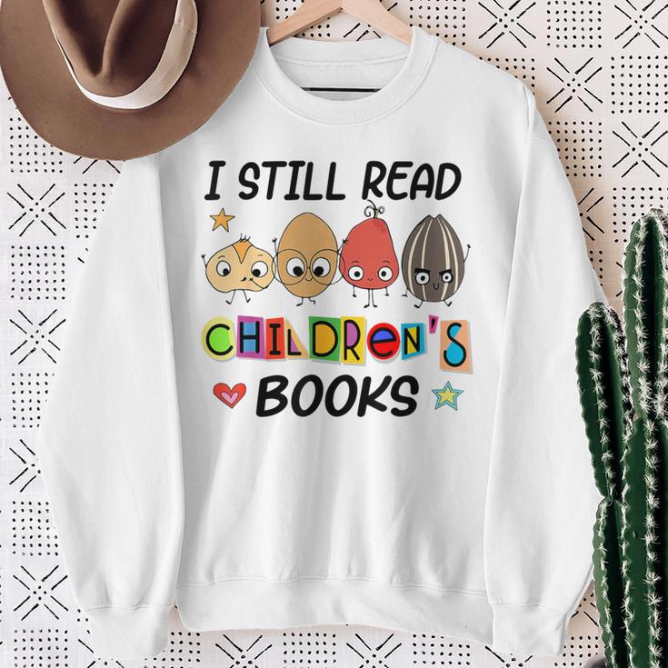 I Still Read Children's Books Sweatshirt Gifts for Old Women I Still Read Children's Books Sweatshirt Gifts for Old Women