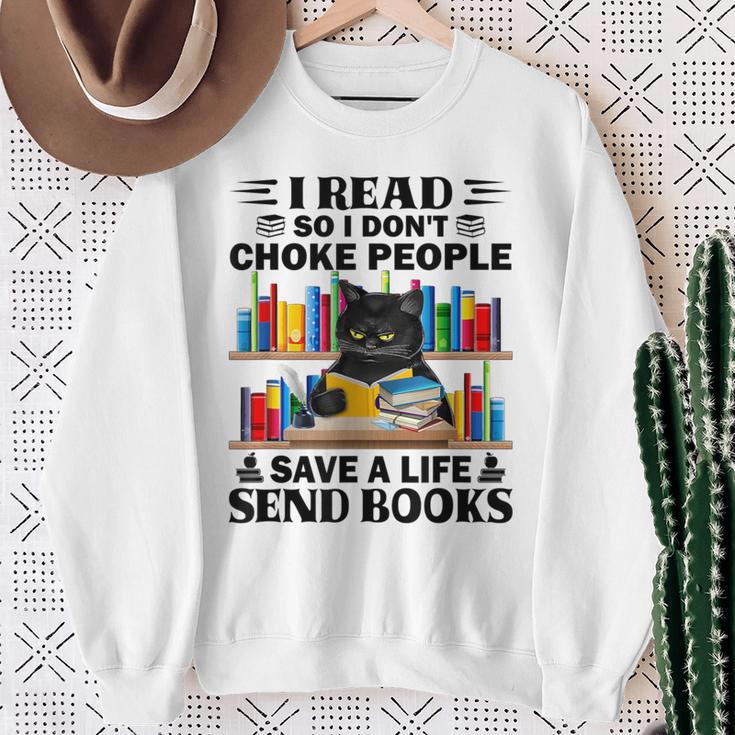 I Read So I Don't Choke People Save A Life Send Books Sweatshirt Gifts for Old Women