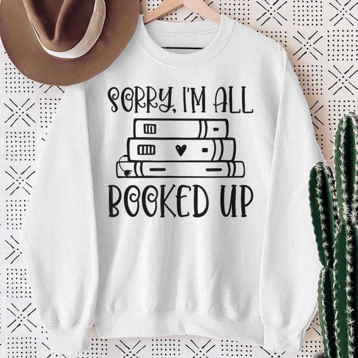 Sorry I'm All Booked Up Book Lover Sweatshirt Gifts for Old Women