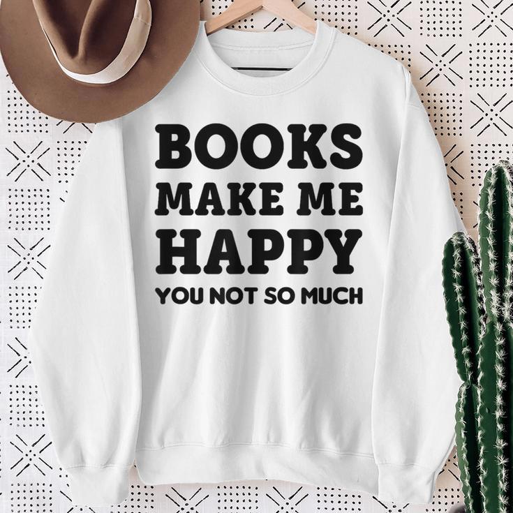 Trendy Books Make Me Happy Attitude Humour Sweatshirt Gifts for Old Women Trendy Books Make Me Happy Attitude Humour Sweatshirt Gifts for Old Women