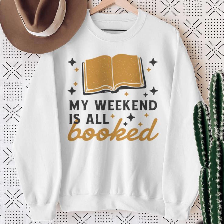 MY WEEKEND IS ALL BOOKED Reading Books Reader Meme Sweatshirt Gifts for Old Women