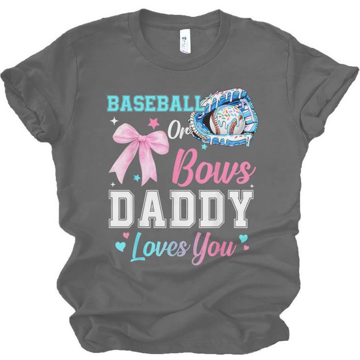 Baseball Or Bows Your Daddy Loves You Gender Reveal Matching Unisex Jersey T-Shirt Baseball Or Bows Your Daddy Loves You Gender Reveal Matching Unisex Jersey T-Shirt