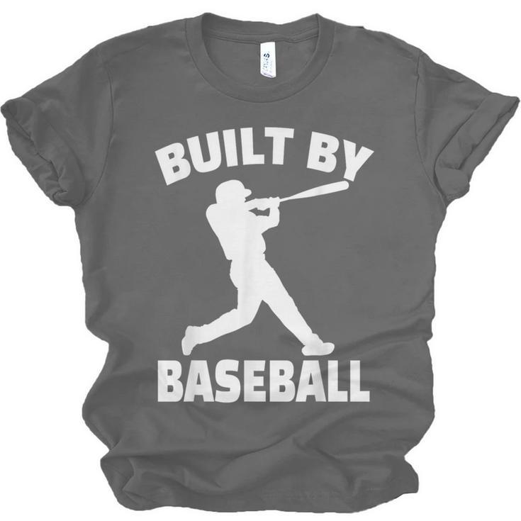 Built By Baseball Baseball For Men Women Boys Players Unisex Jersey T-Shirt