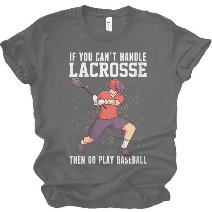 If You Can’t Handle Lacrosse Then Go Play Baseball Unisex Jersey T-Shirt If You Can’t Handle Lacrosse Then Go Play Baseball Unisex Jersey T-Shirt
