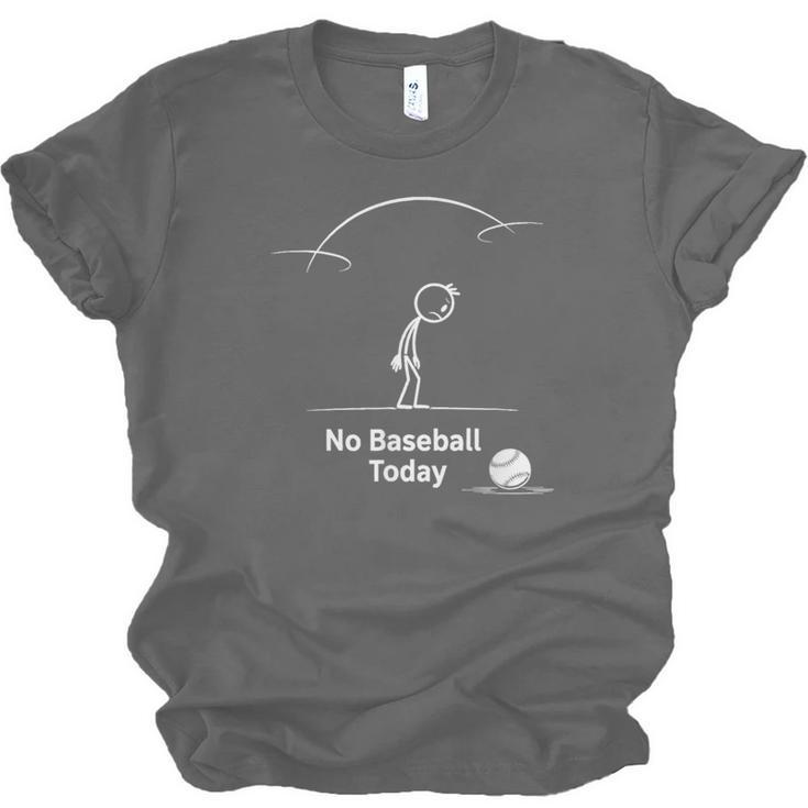 Game Day No Baseball Today Unisex Jersey T-Shirt Game Day No Baseball Today Unisex Jersey T-Shirt
