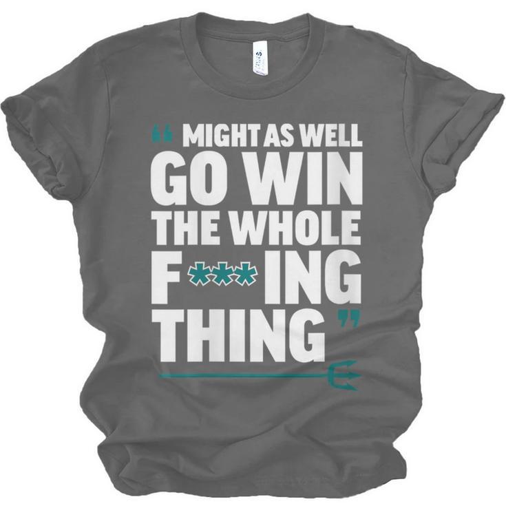 Might As Well Go Win The Whole Thing Baseball Apparel Unisex Jersey T-Shirt