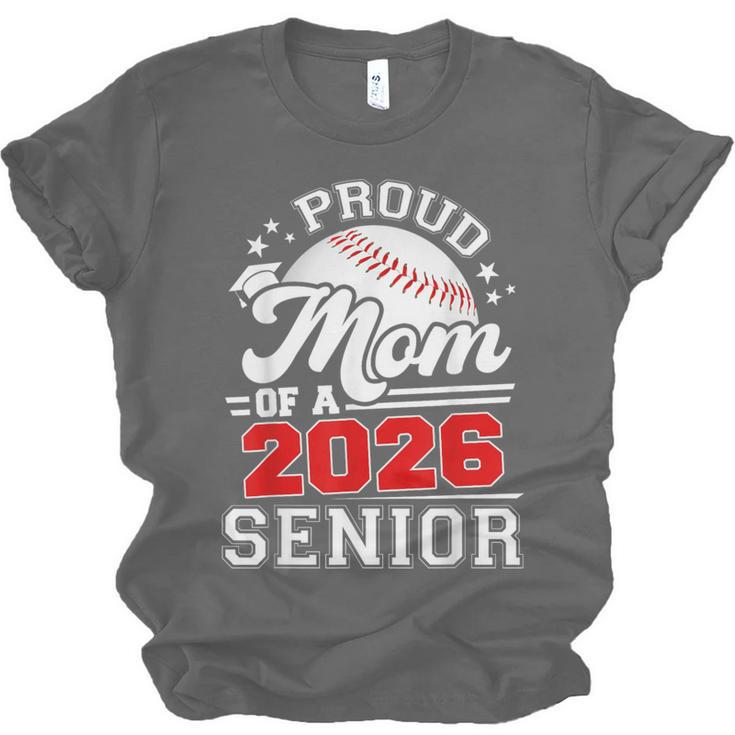Proud Mom Of A 2026 Senior Baseball Graduation 2026 Unisex Jersey T-Shirt