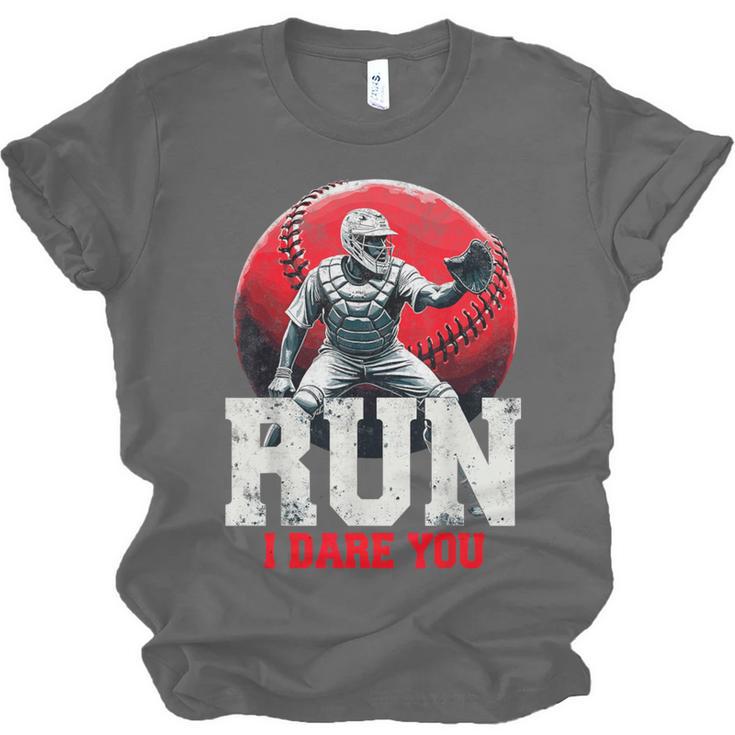 Run I Dare You Baseball Ball Player Catcher Coach Tee Unisex Jersey T-Shirt
