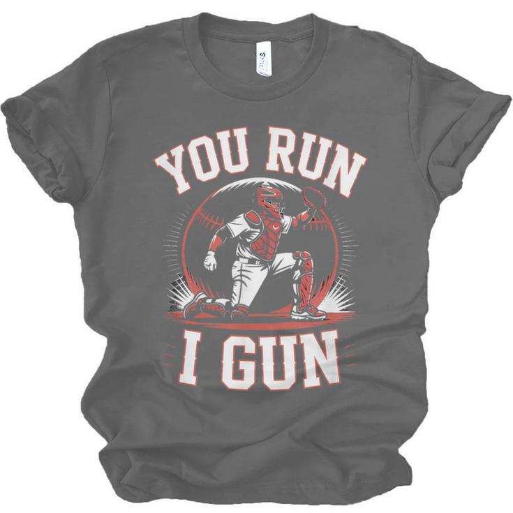 You Run I Gun Baseball Catcher Softball Player Unisex Jersey T-Shirt