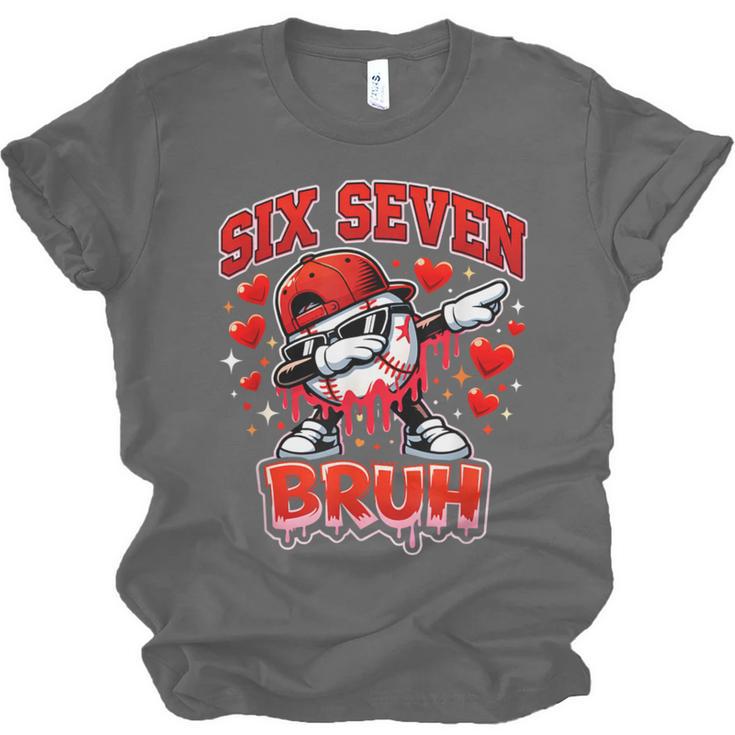Six Seven Bruh Baseball Cool Valentine’s Day Teens Boys Unisex Jersey T-Shirt