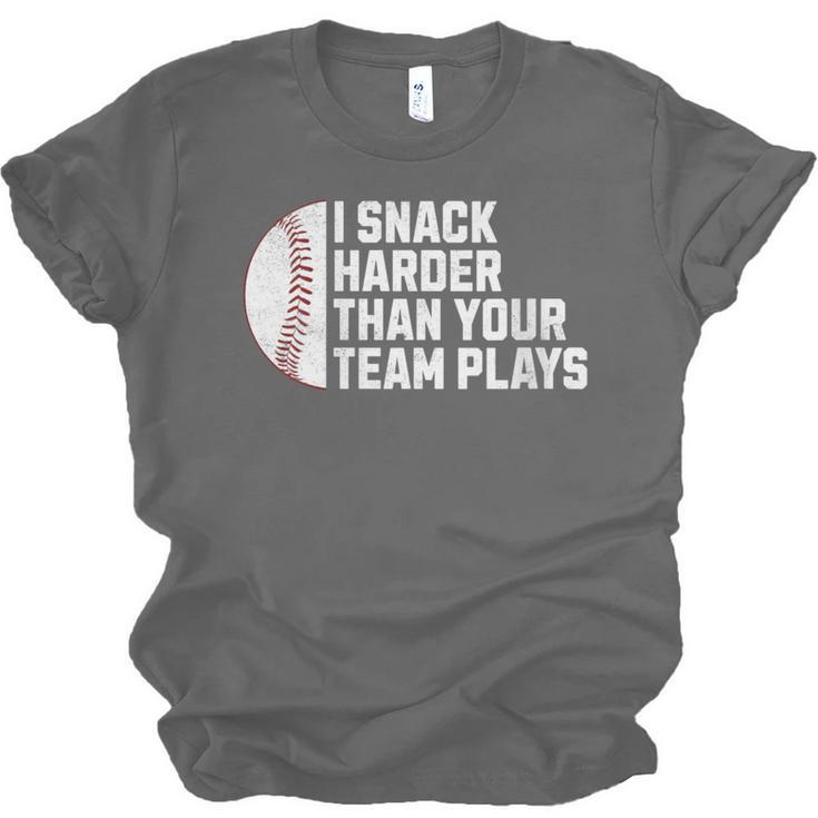 I Snack Harder Than Your Team Plays Baseball Men Women Unisex Jersey T-Shirt I Snack Harder Than Your Team Plays Baseball Men Women Unisex Jersey T-Shirt