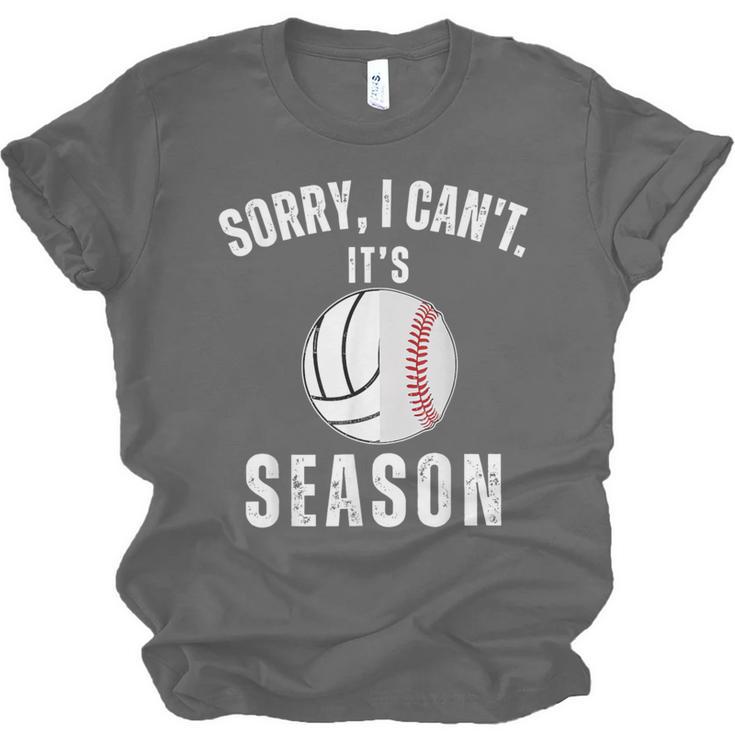 Sorry I Can't It's Volleyball Baseball Season Mom Of Both Unisex Jersey T-Shirt