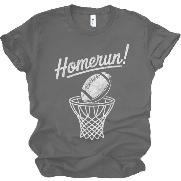 Sports Homerun Football Basketball Baseball Joke Tee Unisex Jersey T-Shirt Sports Homerun Football Basketball Baseball Joke Tee Unisex Jersey T-Shirt