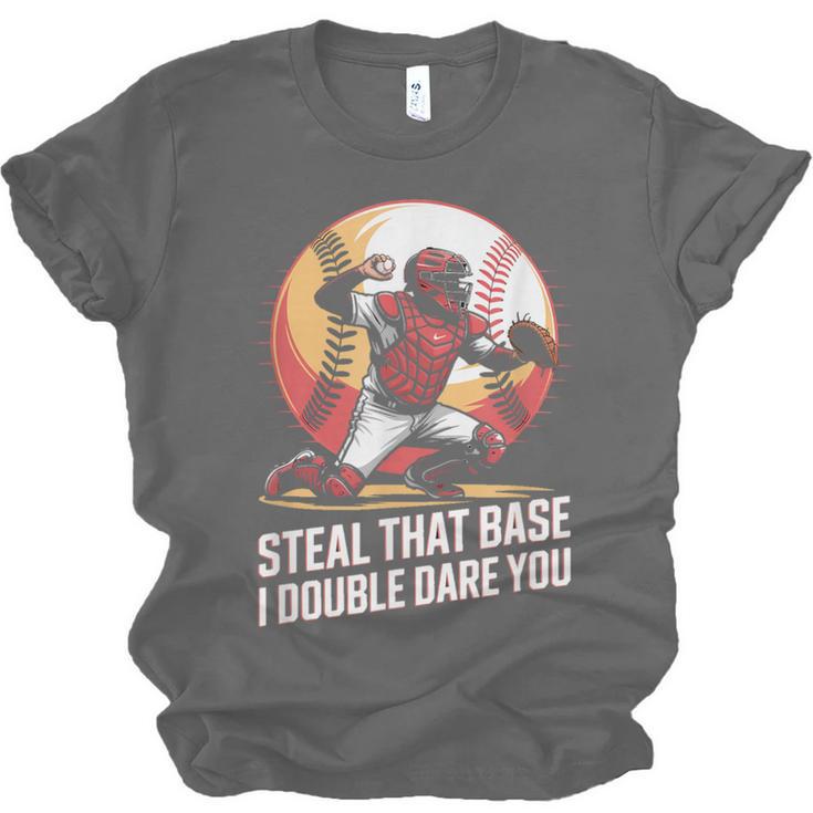 Steal That Base I Double Dare You Baseball Catcher Unisex Jersey T-Shirt Steal That Base I Double Dare You Baseball Catcher Unisex Jersey T-Shirt