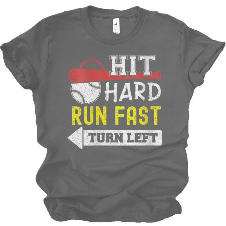 Women's Hit Hard Run Fast Turn Left Baseball Quote Fan Coach Unisex Jersey T-Shirt